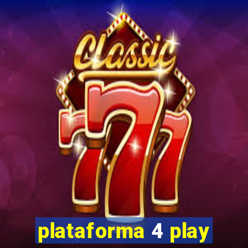 plataforma 4 play